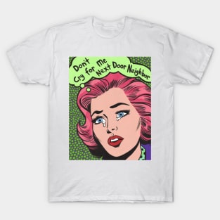 Don't Cry For Me Comic Girl T-Shirt